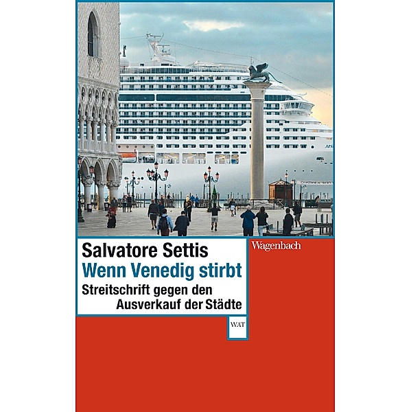 Wenn Venedig stirbt, Salvatore Settis