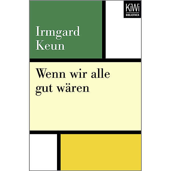 Wenn wir alle gut wären, Irmgard Keun