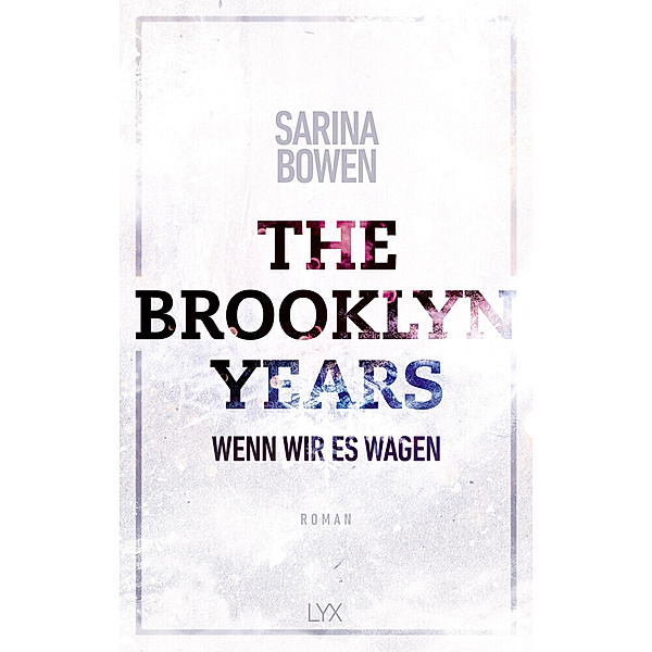 Wenn wir es wagen / The Brooklyn Years Bd.5, Sarina Bowen