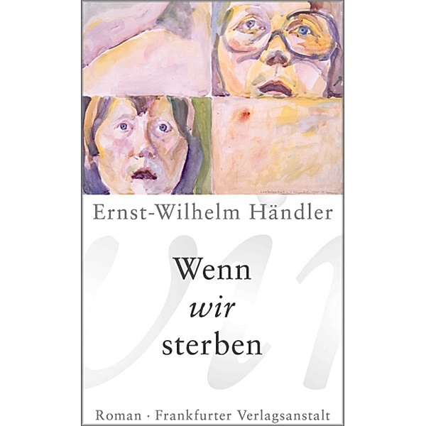 Wenn wir sterben, Ernst-Wilhelm Händler