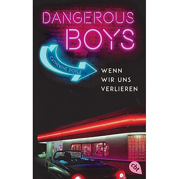 Wenn wir uns verlieren / Dangerous Boys Bd.3, Catherine Doyle