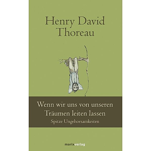 Wenn wir uns von unseren Träumen leiten lassen / Klassiker der Weltliteratur, Henry David Thoreau