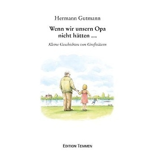Wenn wir unsern Opa nicht hätten..., Hermann Gutmann