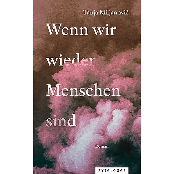 Wenn wir wieder Menschen sind, Tanja Miljanovic