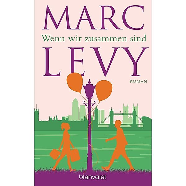 Wenn wir zusammen sind, Marc Levy