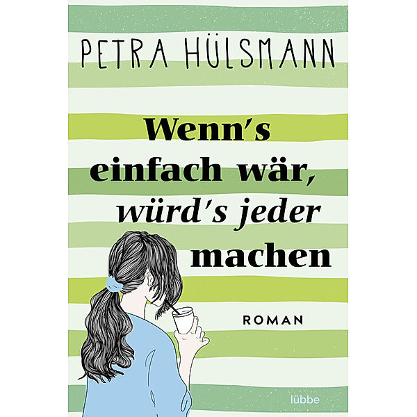 Wenn's einfach wär, würd's jeder machen / Hamburg-Reihe Bd.5, Petra Hülsmann