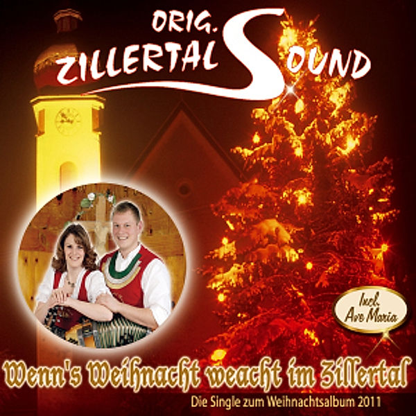 Wenns Weihnacht Weacht Im Zillertal, Orig. Zillertal Sound