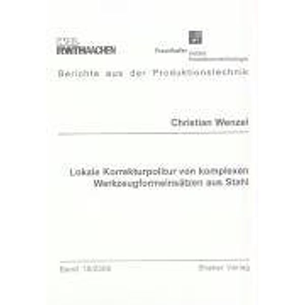 Wenzel, C: Lokale Korrekturpolitur von komplexen Werkzeugfor, Christian Wenzel
