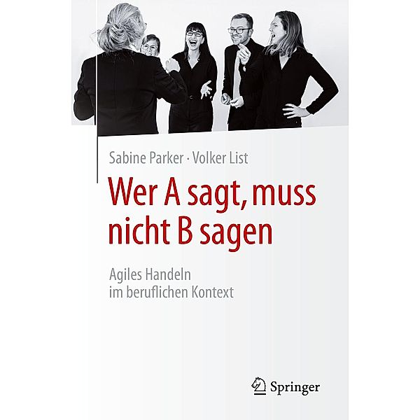 Wer A sagt, muss nicht B sagen, Sabine Parker, Volker List