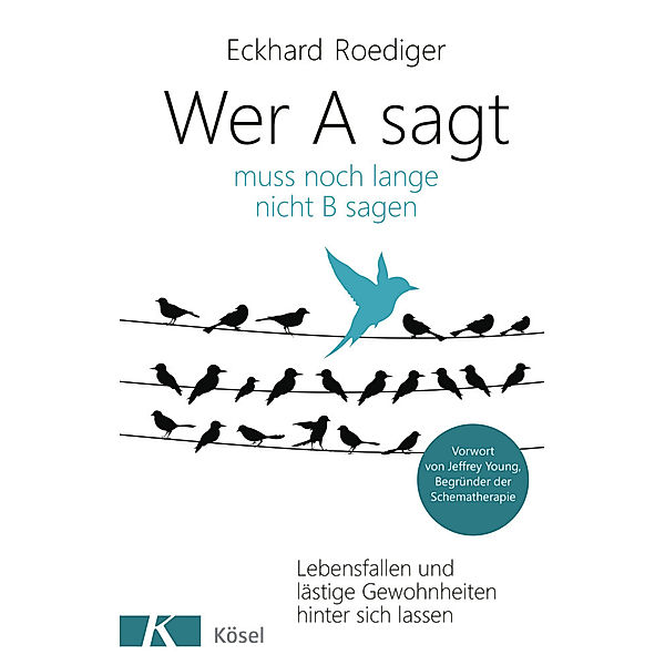 Wer A sagt ... muss noch lange nicht B sagen, Eckhard Roediger