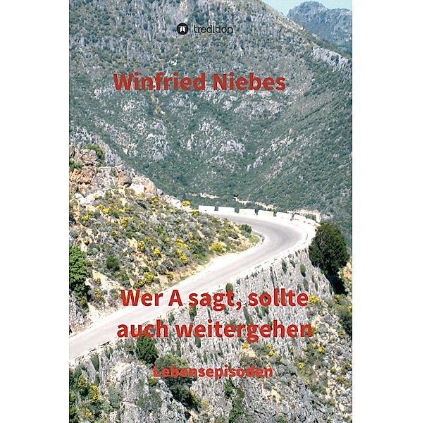 Wer A sagt, sollte auch weitergehen, Winfried Niebes