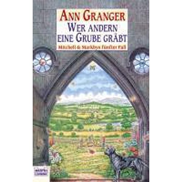 Wer andern eine Grube gräbt / Mitchell & Markby Bd.5, Ann Granger