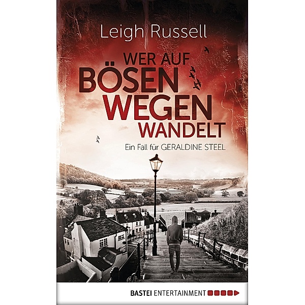 Wer auf bösen Wegen wandelt / Geraldine Steel Bd.1, Leigh Russell