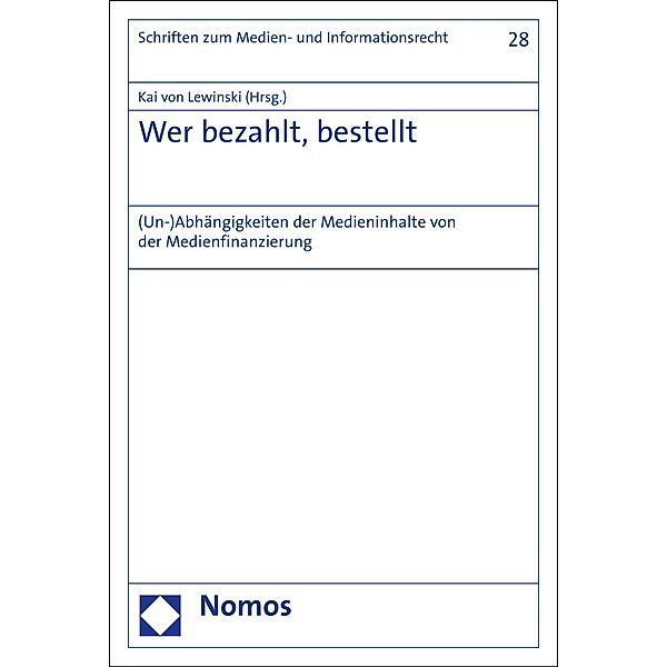 Wer bezahlt, bestellt / Schriften zum Medien- und Informationsrecht Bd.28