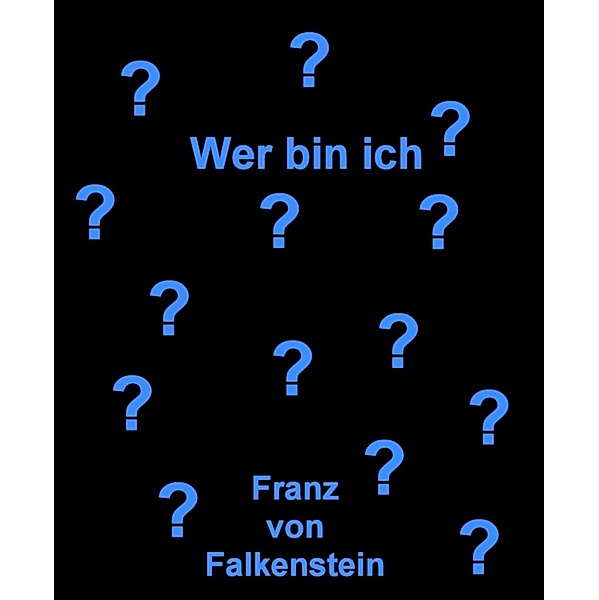 Wer bin ich?, Franz von Falkenstein