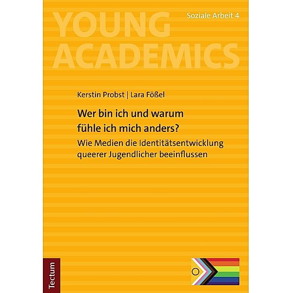 Wer bin ich und warum fühle ich mich anders? / Young Academics: Soziale Arbeit Bd.4, Kerstin Probst, Lara Fössel