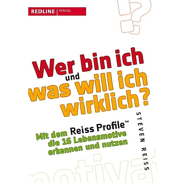 Wer bin ich und was will ich wirklich?, Steven Reiss