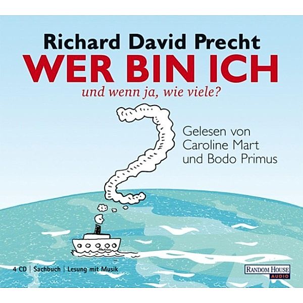 Wer bin ich - und wenn ja wie viele?, Richard David Precht