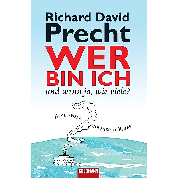 Wer bin ich - und wenn ja wie viele?, Richard David Precht