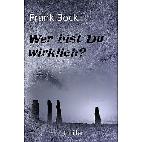 Wer bist Du wirklich?, Frank Bock