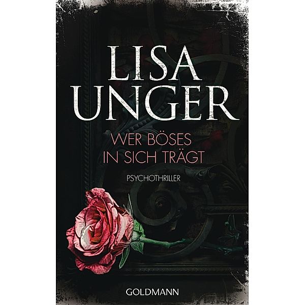 Wer Böses in sich trägt, Lisa Unger