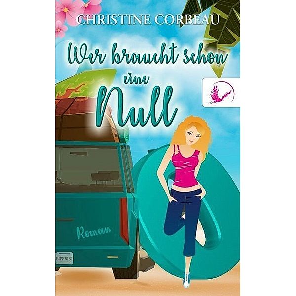 Wer braucht schon eine Null, Christine Corbeau