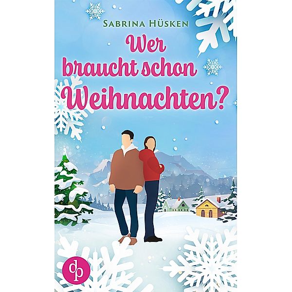 Wer braucht schon Weihnachten?, Sabrina Hüsken