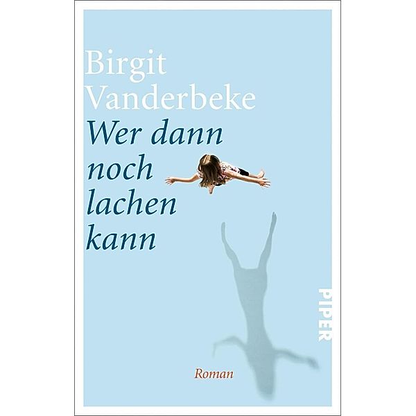 Wer dann noch lachen kann, Birgit Vanderbeke