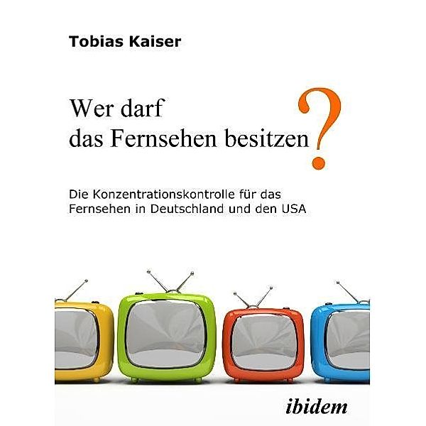 Wer darf das Fernsehen besitzen?, Tobias Kaiser