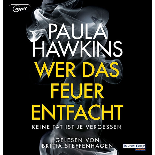 Wer das Feuer entfacht - Keine Tat ist je vergessen,2 Audio-CD, 2 MP3, Paula Hawkins