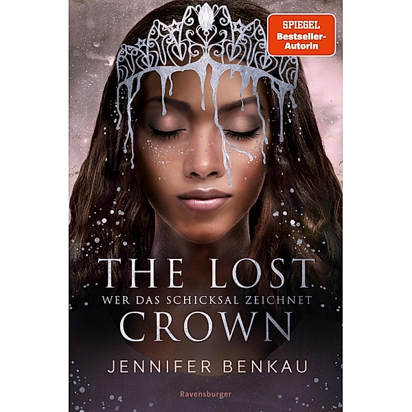 Wer das Schicksal zeichnet / The Lost Crown Bd.2, Jennifer Benkau