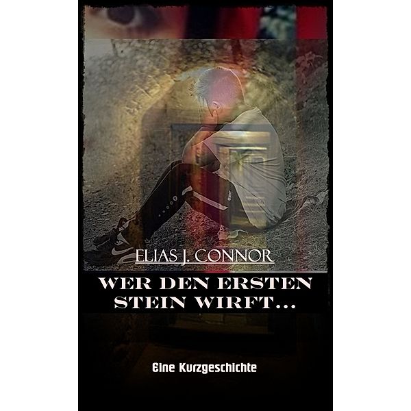 Wer den ersten Stein wirft..., Elias J. Connor