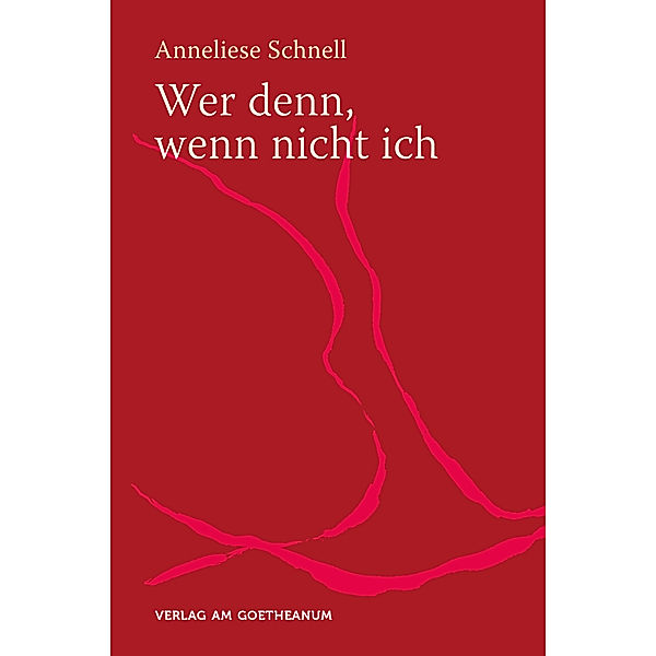 Wer denn, wenn nicht ich, Anneliese Schnell