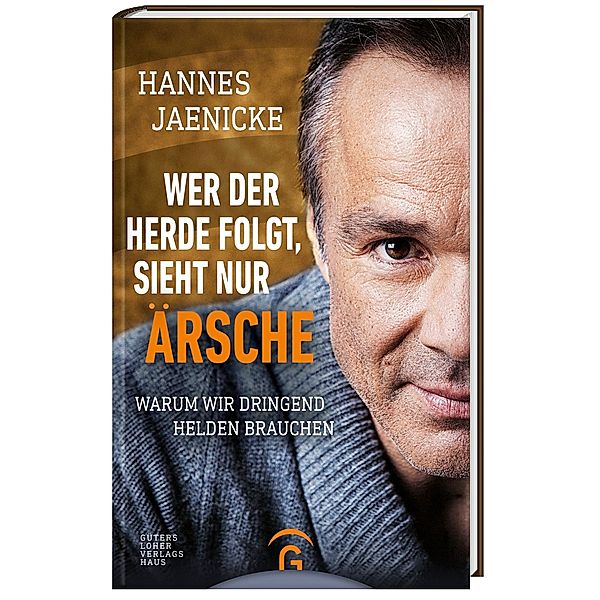 Wer der Herde folgt, sieht nur Ärsche, Hannes Jaenicke