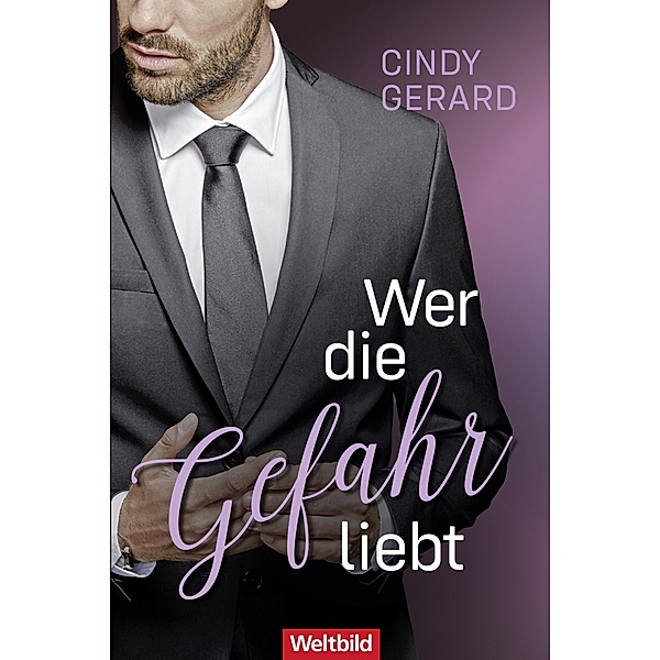 Wer die Gefahr liebt / E.D.E.N. Bodyguard - Serie Bd.3, Cindy Gerard