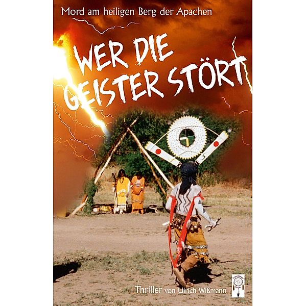 Wer die Geister stört / Frank Begay Bd.2, Ulrich Wissmann