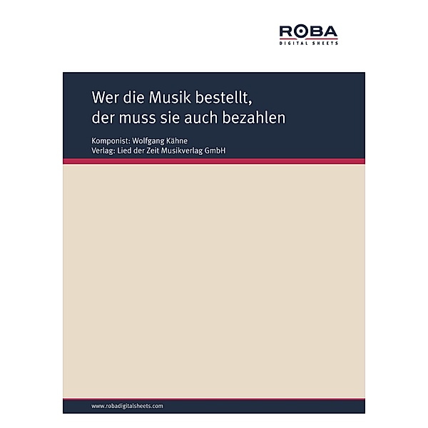 Wer die Musik bestellt, der muss sie auch bezahlen, Wolfgang Kähne, Gerd Halbach