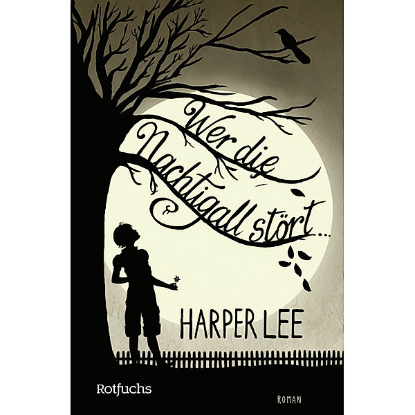 Wer die Nachtigall stört ..., Harper Lee