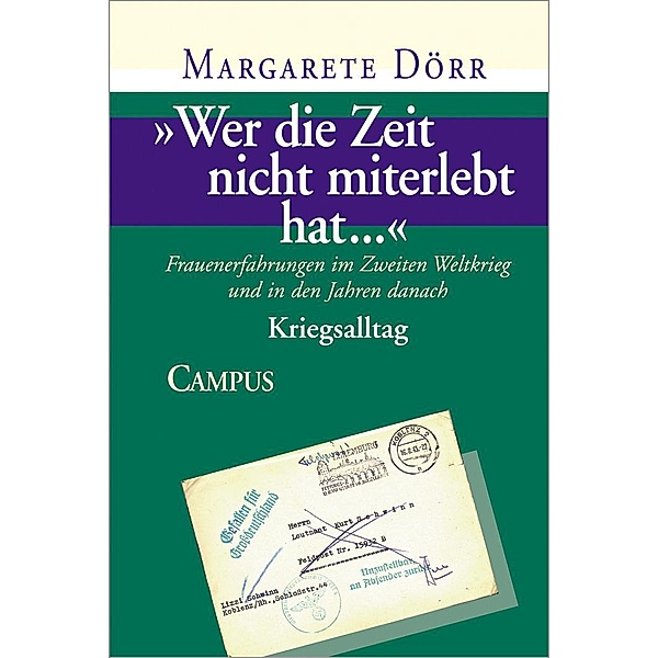 'Wer die Zeit nicht miterlebt hat...': Bd.2 Kriegsalltag, Margarete Dörr