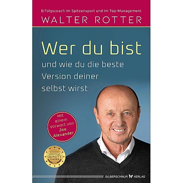 Wer du bist und wie du die beste Version deiner selbst wirst, Walter Rotter