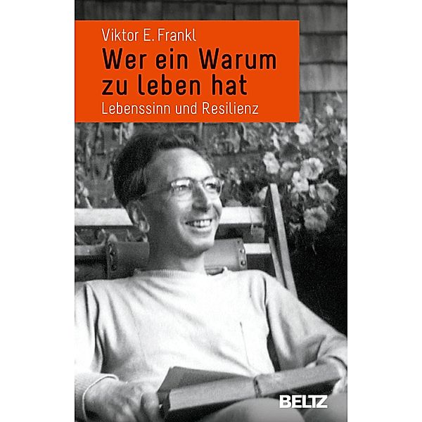 Wer ein Warum zu leben hat, Viktor E. Frankl