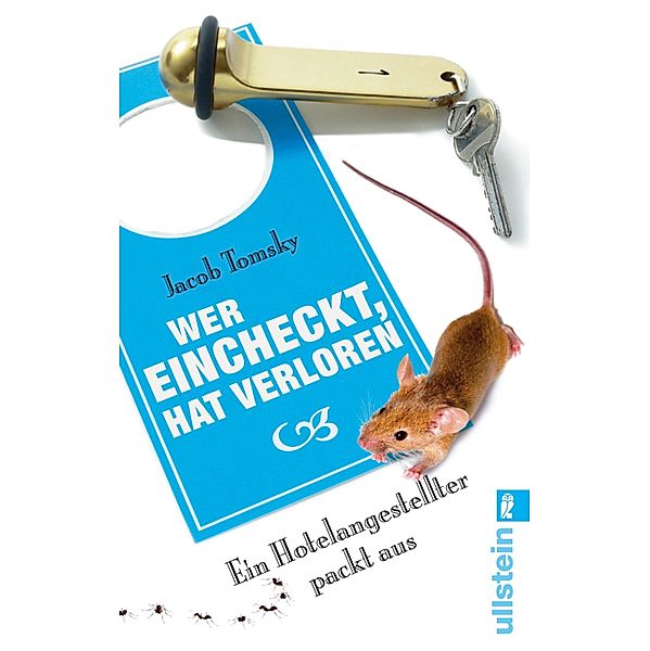 Wer eincheckt, hat verloren / Ullstein eBooks, Jacob Tomsky