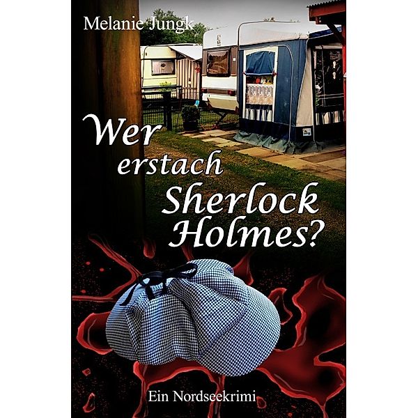 Wer erstach Sherlock Holmes, Melanie Jungk