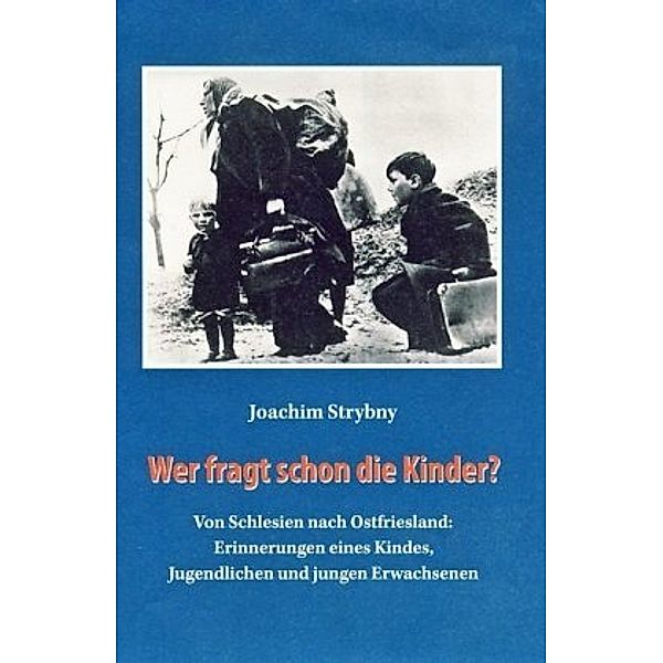 Wer fragt schon die Kinder?, Joachim Strybny