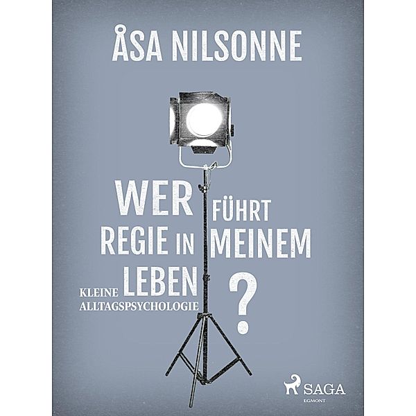 Wer führt Regie in meinem Leben?, Åsa Nilsonne