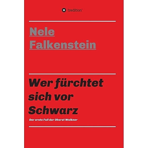 Wer fürchtet sich vor Schwarz, Nele Falkenstein
