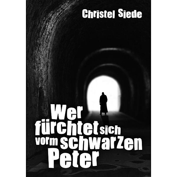 Wer fürchtet sich vorm schwarzen Peter, Christel Siede