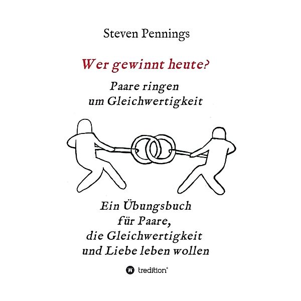 Wer gewinnt heute? Paare ringen um Gleichwertigkeit, Steven Pennings