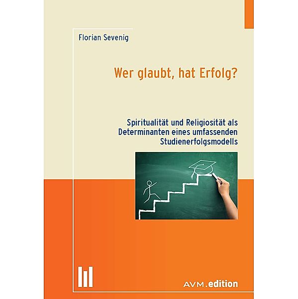 Wer glaubt, hat Erfolg?, Florian Sevenig