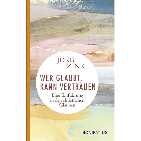 Wer glaubt, kann vertrauen, Jörg Zink